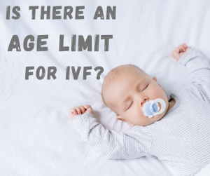 Is There An Age Limit For Ivf Dr Michael Flynn